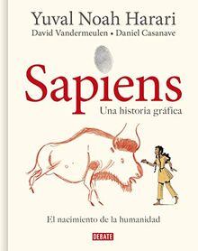 Sapiens. Una historia gráfica: Volumen I: El nacimiento de la humanidad