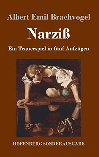 Narziß: Ein Trauerspiel in fünf Aufzügen
