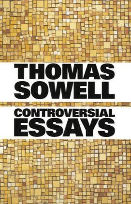 Sowell, T: Controversial Essays (Hoover Institution Press Publication)