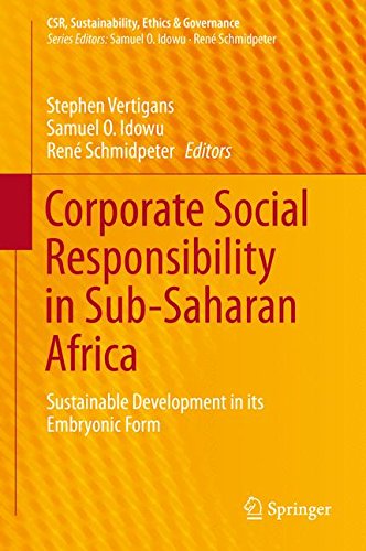 Corporate Social Responsibility in Sub-Saharan Africa: Sustainable Development in its Embryonic Form (CSR, Sustainability, Ethics & Governance)