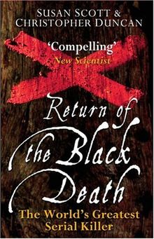 Return of the Black Death: The World's Greatest Serial Killer