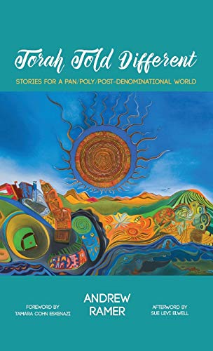 Torah Told Different: Stories for a Pan/Poly/Post-Denominational World