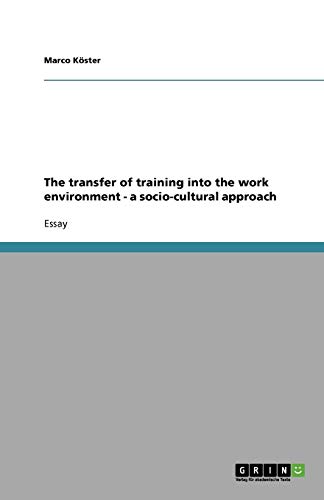 The transfer of training into the work environment - a socio-cultural approach