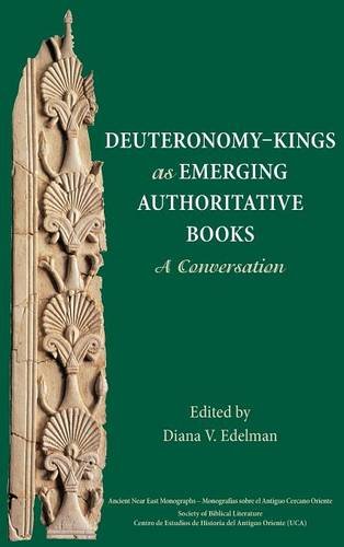 6: Deuteronomy-Kings as Emerging Authoritative Books: A Conversation (Society of Biblical Literature-ancient Near East Monographs)