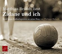 Zidane und ich: Brief eines Fußballspielers an seine Frau