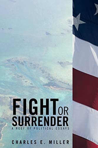 Fight or Surrender: A Reef of Political Essays