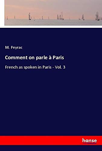 Comment on parle à Paris: French as spoken in Paris - Vol. 3