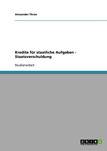Kredite für staatliche Aufgaben - Staatsverschuldung
