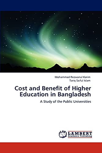 Cost and Benefit of Higher Education in Bangladesh: A Study of the Public Universities