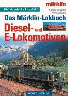 Das Märklin-Lokbuch, Diesel- und E-Lokomotiven von Hornung, Thomas, Rietig, Thomas | Buch | Zustand gut