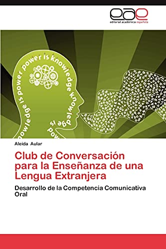 Club de Conversación para la Enseñanza de una Lengua Extranjera: Desarrollo de la Competencia Comunicativa Oral