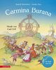 Carmina Burana: Weltliche Gesänge für Soli und Chor von Carl Orff (Musikalisches Bilderbuch mit CD)
