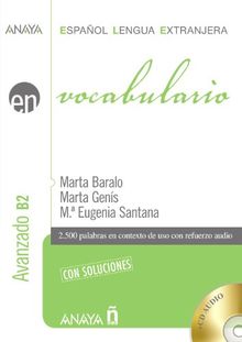 Vocabulario B2 : nivel avanzado (Anaya E.L.E. En - Vocabulario - Nivel Avanzado (B2))