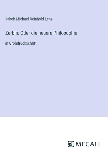 Zerbin; Oder die neuere Philosophie: in Großdruckschrift
