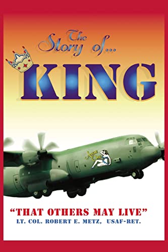 The Story of ... KING: THAT OTHERS MAY LIVE