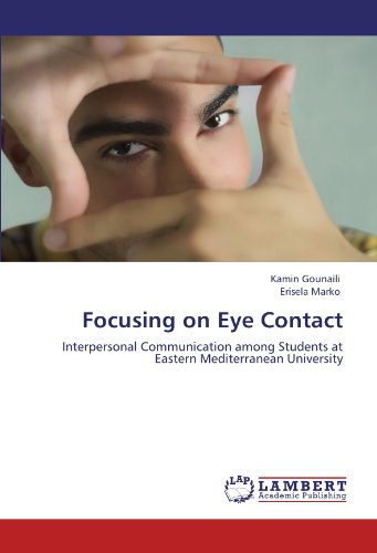 Focusing on Eye Contact: Interpersonal Communication among Students at Eastern Mediterranean University