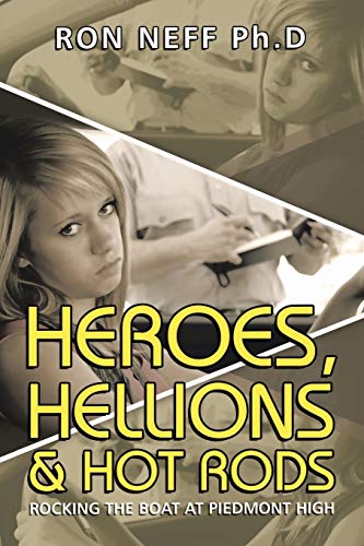 Heroes, Hellions & Hot Rods: Rocking the Boat at Piedmont High