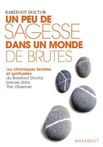 Un Peu De Sagesse Dans Un Monde De Brutes