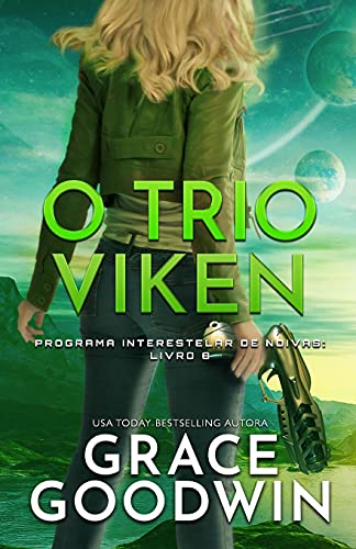 O Trio Viken: Edição em Letras Grandes para baixa visão (Programa Interestelar de Noivas, Band 8)