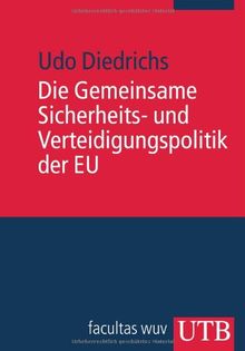 Die Gemeinsame Sicherheits- und Verteidigungspolitik der EU