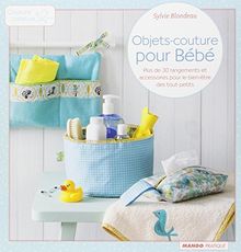 Objets-couture pour bébé : plus de 30 rangements et accessoires pour le bien-être des tout-petits