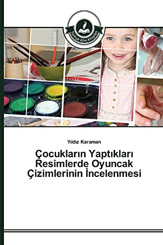 Çocukların Yaptıkları Resimlerde Oyuncak Çizimlerinin İncelenmesi