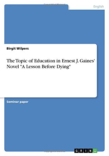 The Topic of Education in Ernest J. Gaines' Novel A Lesson Before Dying