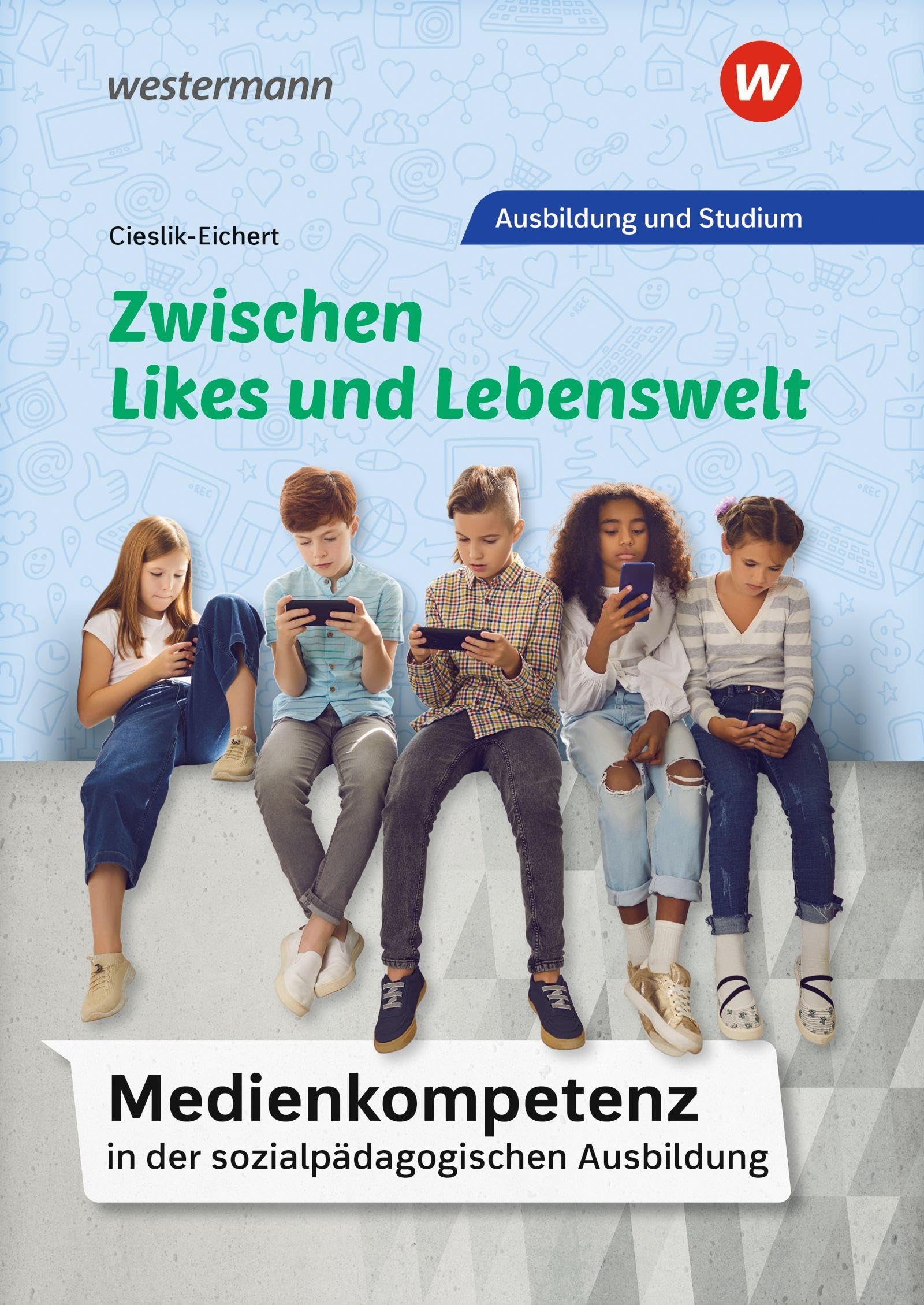 Medienkompetenz in der sozialpädagogischen Ausbildung. Schulbuch