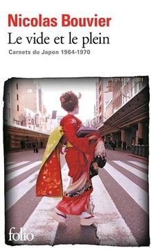 Le vide et le plein : carnets du Japon 1964-1970