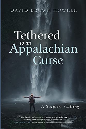 Tethered to an Appalachian Curse: A Surprise Calling