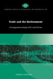 Trade and the Environment: A Comparative Study of EC and US Law (Cambridge Studies in International and Comparative Law, Band 8)