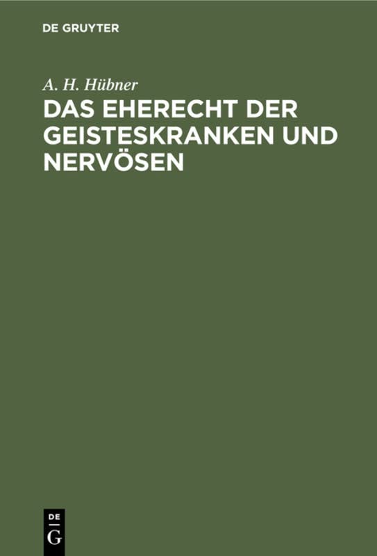 Das Eherecht der Geisteskranken und Nervösen
