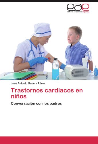 Trastornos cardiacos en niños: Conversación con los padres