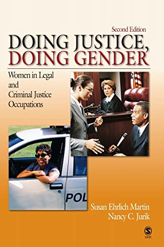 Doing Justice, Doing Gender: Women in Legal and Criminal Justice Occupations (Women in the Criminal Justice System)