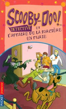 Scooby-Doo détective. Scooby-Doo et l'affaire de la sorcière en furie