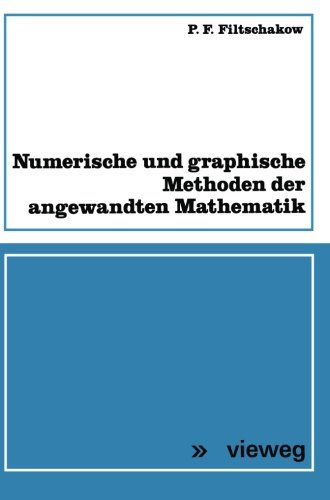 Numerische und graphische Methoden der angewandten Mathematik