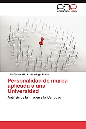 Personalidad de marca aplicada a una Universidad: Análisis de la imagen y la identidad
