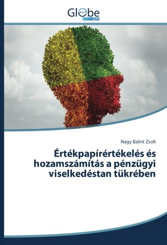 Értékpapírértékelés és hozamszámítás a pénzügyi viselkedéstan tükrében