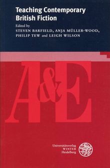 Teaching Contemporary British Fiction (Anglistik & Englischunterricht)