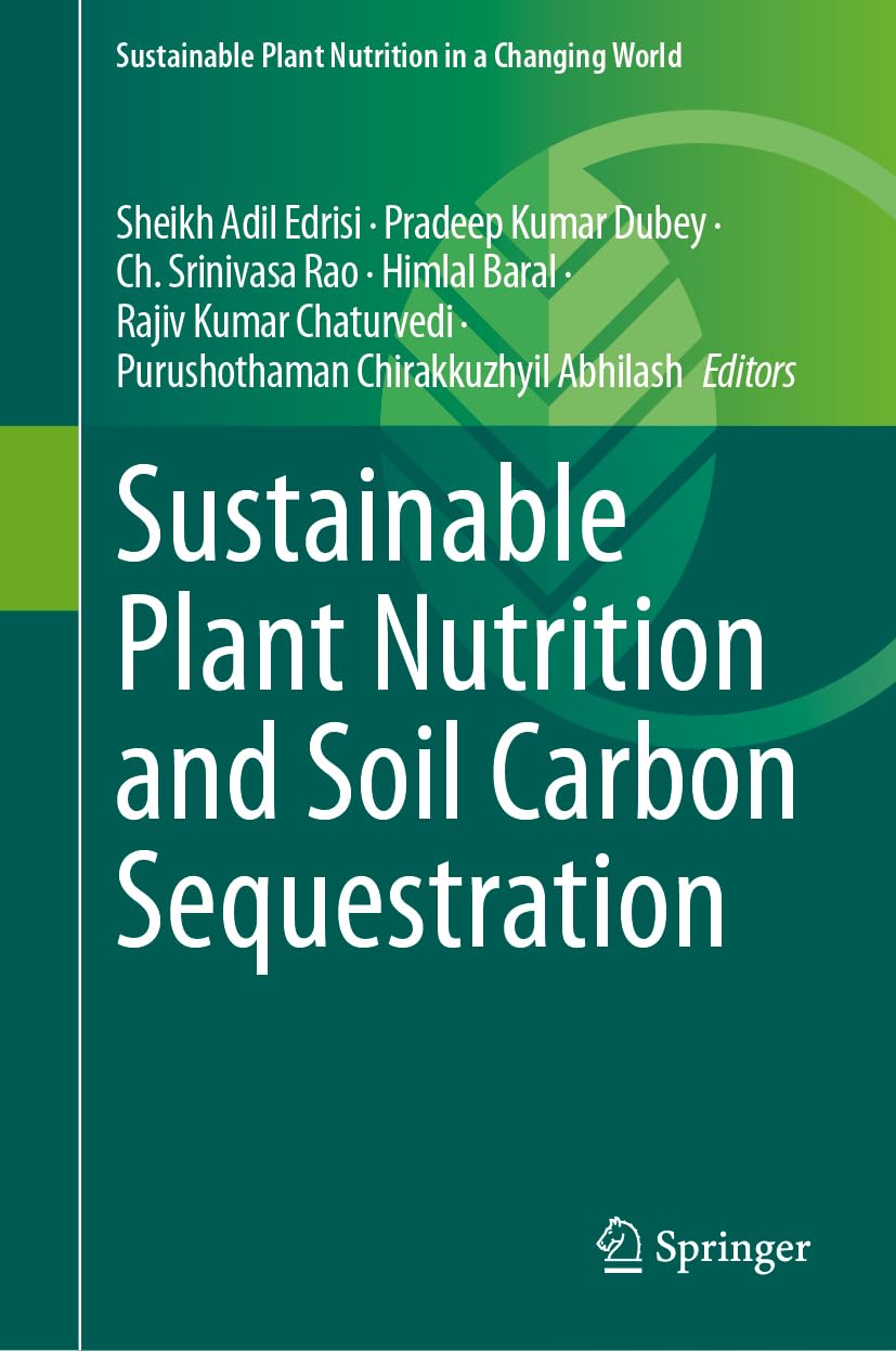 Sustainable Plant Nutrition and Soil Carbon Sequestration (Sustainable Plant Nutrition in a Changing World)