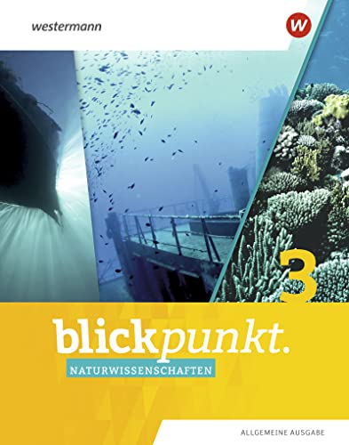 Blickpunkt Naturwissenschaften / Blickpunkt Naturwissenschaften - Allgemeine Ausgabe 2019: Allgemeine Ausgabe 2019 / Schülerband 3