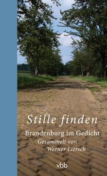 Stille finden: Brandenburg im Gedicht von Liersch, Werner | Buch | Zustand sehr gut