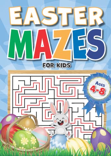 Easter Mazes For Kids Ages 4-8: 90+ Mazes over 3 Difficulty Levels. Best Kids Easter Basket Stuffers. Fun Maze Book For Kids 4-6, 6-8