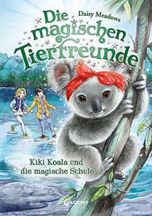 Die magischen Tierfreunde (Band 17) - Kiki Koala und die magische Schule: Erstlesebuch mit süßen Tieren ab 7 Jahre