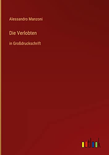 Die Verlobten: in Großdruckschrift