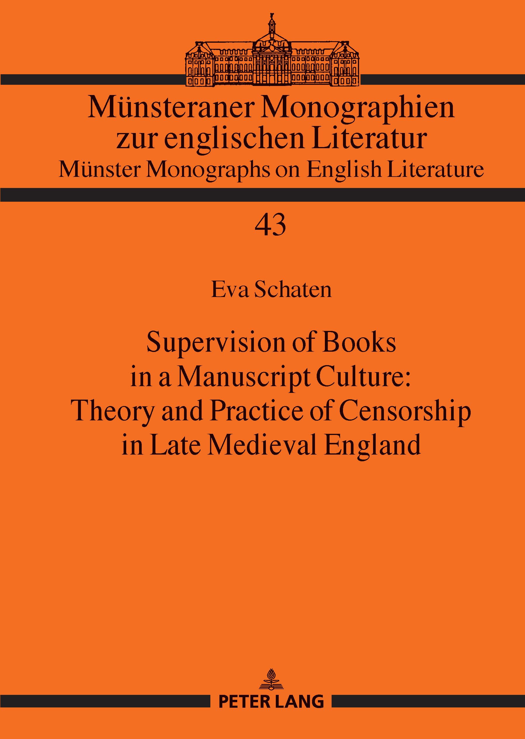 Supervision of Books in a Manuscript Culture: Theory and Practice of Censorship in Late Medieval England: DE (Münsteraner Monographien zur englischen ... Monographs on English Literature, Band 43)