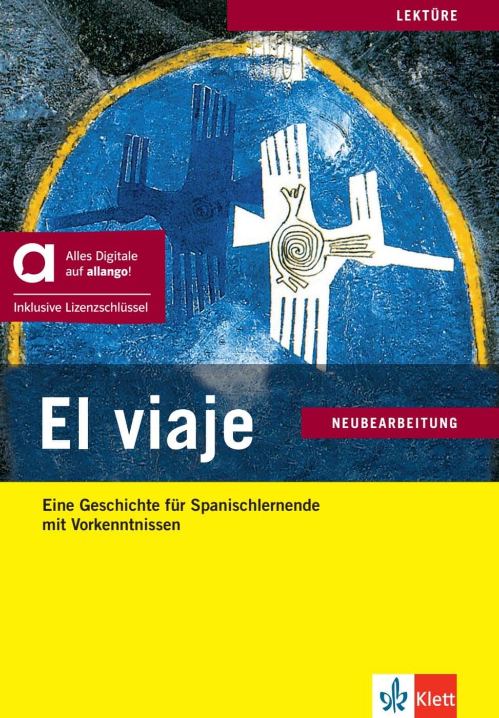 El viaje - Hybride Ausgabe allango: Eine Geschichte für Spanischlernende mit Vorkenntnissen. Lektüre mit Audios inklusive Lizenzschlüssel allango (24 Monate)