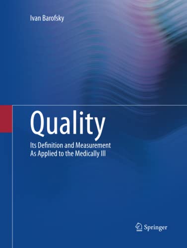 Quality: Its Definition and Measurement As Applied to the Medically Ill
