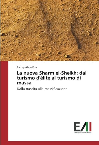 La nuova Sharm el-Sheikh: dal turismo d'élite al turismo di massa: Dalla nascita alla massificazione