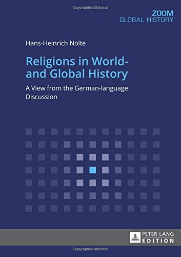 Religions in World- and Global History: A View from the German-language Discussion (ZOOM)